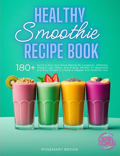 Healthy Smoothie Recipe Book: 180+ recepts